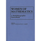 Women of Mathematics: A Bio-Bibliographic Sourcebook - Hardcover