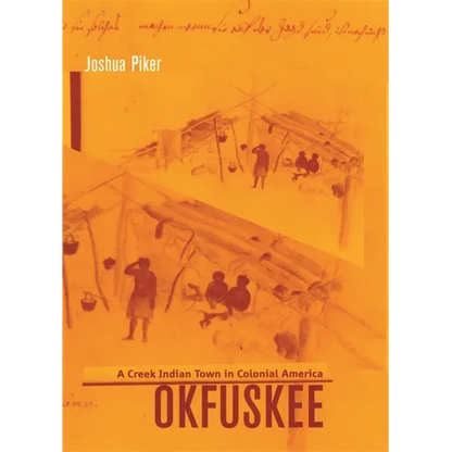 Okfuskee: A Creek Indian Town in Colonial America - Paperback