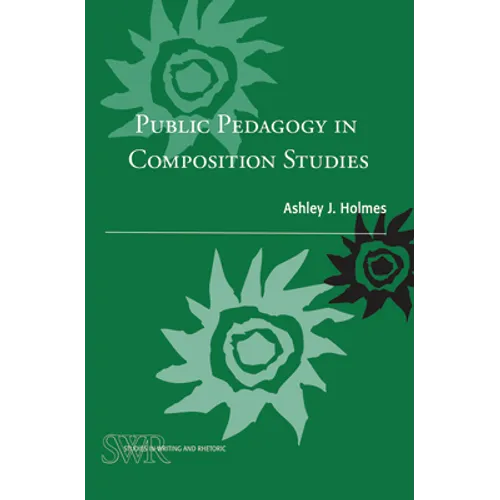 Public Pedagogy in Composition Studies - Paperback