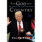 For God and Country: The Christian Case for Trump - Hardcover