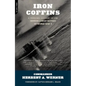 Iron Coffins: A Personal Account of the German U-Boat Battles of World War II - Paperback