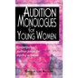 Audition Monologues for Young Women: Contemporary Audition Pieces for Aspiring Actresses - Hardcover