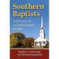 Southern Baptists: A History of a Confessional People - Paperback