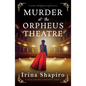 Murder at the Orpheus Theatre: A totally enthralling historical mystery - Paperback