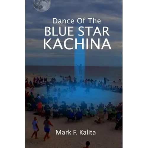 Dance of the Blue Star Kachina - Paperback