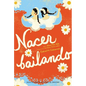Nacer Bailando - Paperback