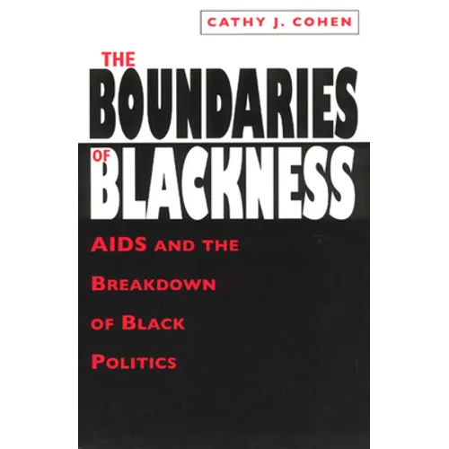 The Boundaries of Blackness: AIDS and the Breakdown of Black Politics - Paperback