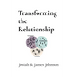 Transforming the Relationship - Paperback