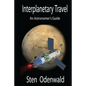 Interplanetary Travel: An Astronomer's Guide - Paperback