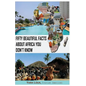Fifty Beautiful Facts About Africa You Don't Know - Paperback
