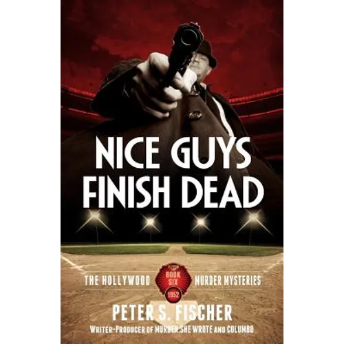 Nice Guys Finish Dead - Paperback