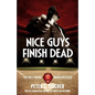 Nice Guys Finish Dead - Paperback