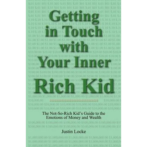 Getting in Touch with Your Inner Rich Kid - Paperback