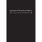 Journal of Practical Ethics, Vol. 9, No. 1 - Paperback