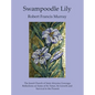 Swampoodle Lily: The Jesuit Church of Saint Aloysius Gonzaga. Reflections on Some of Its Times, Its Growth and Survival to the Present - Hardcover