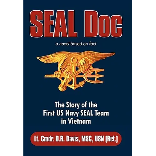 Seal Doc: The Story of the First US Navy Seal Team in Vietnam - Paperback