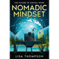Nomadic Mindset: The Future of Digital Work - Paperback