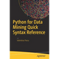 Python for Data Mining Quick Syntax Reference - Paperback