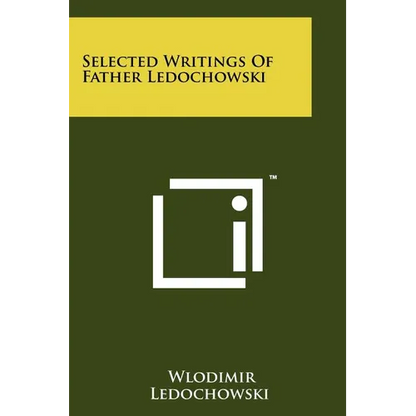 Selected Writings of Father Ledochowski - Paperback
