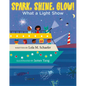 Spark, Shine, Glow!: What a Light Show - Hardcover