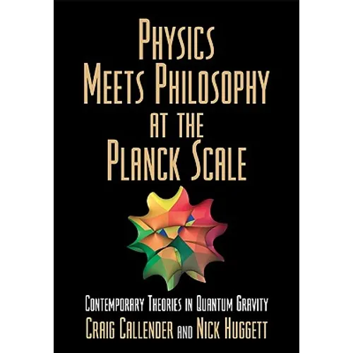 Physics Meets Philosophy at the Planck Scale - Paperback