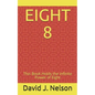 Eight 8: This Book Holds the Infinite Power of Eight - Paperback