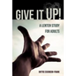 Give It Up!: A Lenten Study for Adults - Paperback