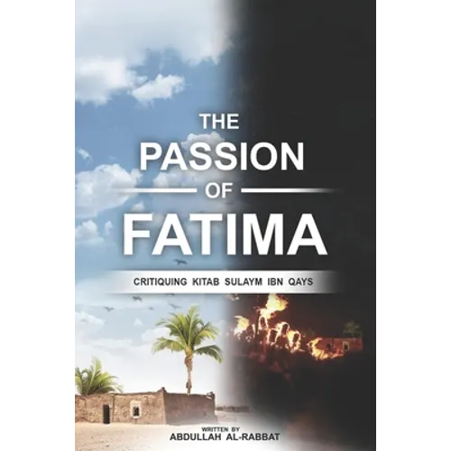 The Passion of Fatima: Critiquing Kitab Sulaym Ibn Qays - Paperback