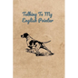 Talking To My English Pointer - Paperback