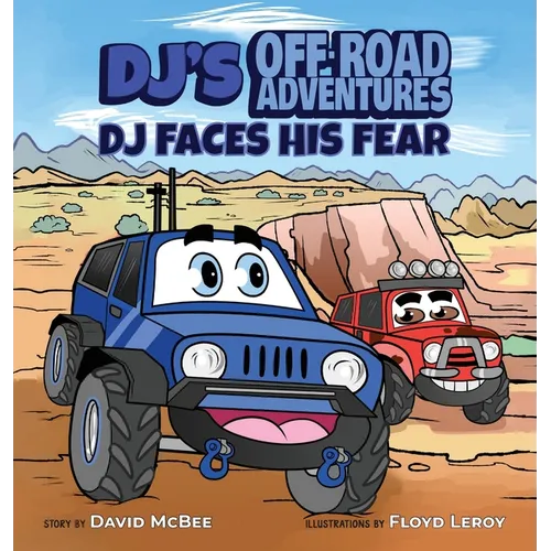 DJ's Off-Road Adventures: DJ Faces His Fear - Hardcover