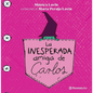 La Inesperada Amiga de Carlos / Carlos' Unexpected Friend - Paperback