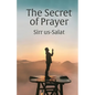 The Secret of Prayer: Sirr us-Salat - Paperback