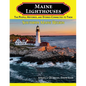 Maine Lighthouses: The People, Histories, and Stories Connected to Them- Southern Maine Region - Paperback