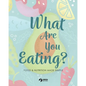 What Are You Eating?: Food and Nutrition Made Simple - Paperback