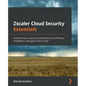Zscaler Cloud Security Essentials: Discover how to securely embrace cloud efficiency, intelligence, and agility with Zscaler - Paperback
