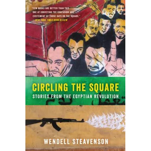 Circling the Square: Stories from the Egyptian Revolution - Paperback