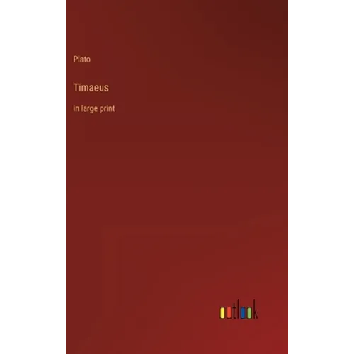 Timaeus: in large print - Hardcover