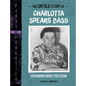 The Untold Story of Charlotta Spears Bass: Groundbreaking Politician - Hardcover
