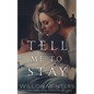 Tell Me To Stay - Paperback