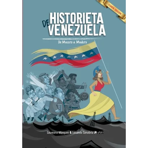 Historieta de Venezuela: De Macuro a Maduro - Paperback