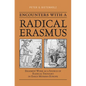 Encounters with a Radical Erasmus: Erasmus' Work as a Source of Radical Thought in Early Modern Europe - Paperback