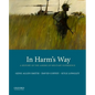 In Harm's Way: A History of the American Military Experience - Paperback