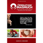 Operation Inasmuch: Mobilizing Believers Beyond the Walls of the Church - Paperback