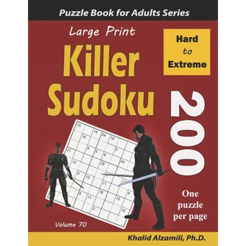 Large Print Killer Sudoku: 200 Hard to Extreme Puzzles - Paperback