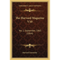 The Harvard Magazine V10: No. 1, September, 1863 (1864) - Paperback