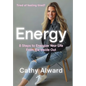 Energy: 8 Steps to Energize Your Life from the Inside Out - Hardcover