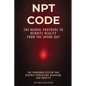 NPT Code: The Neural Protocol to Rewrite Reality from the Inside Out - Paperback