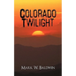 Colorado Twilight - Paperback