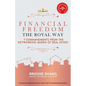 Financial Freedom the Royal Way: 7 Commandments From the Networking Queen of Real Estate - Paperback