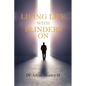 Living Life with Blinders On: Living Life as God Intended - Paperback